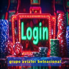 grupo aviator betnacional