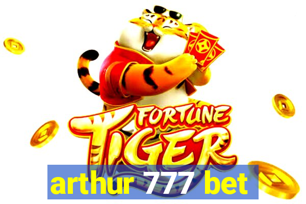 arthur 777 bet