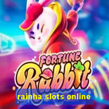 rainha slots online