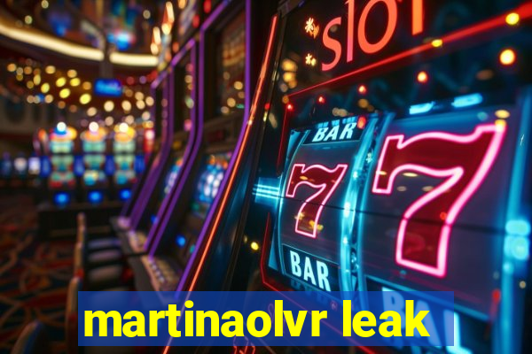 martinaolvr leak