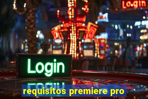 requisitos premiere pro