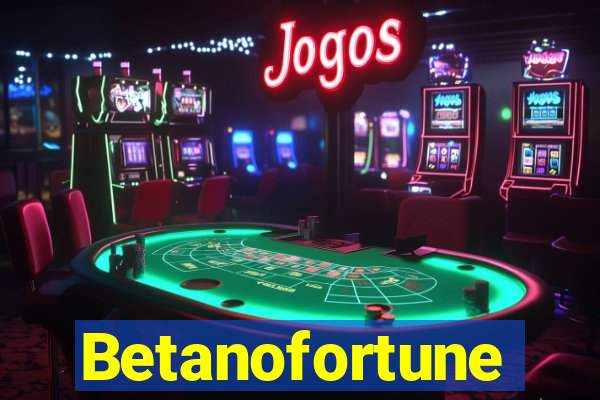 Betanofortune