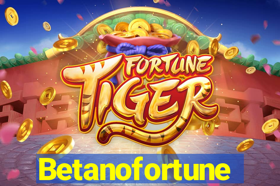 Betanofortune