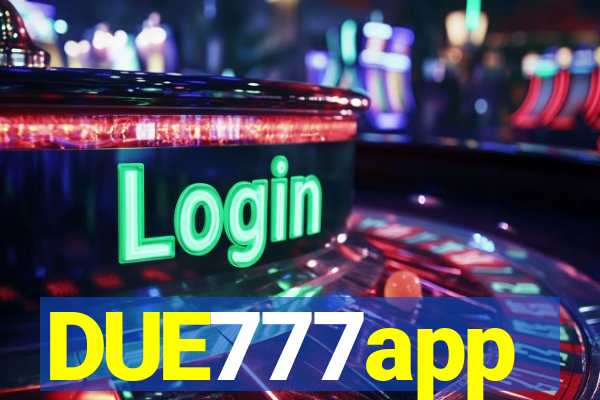 DUE777app