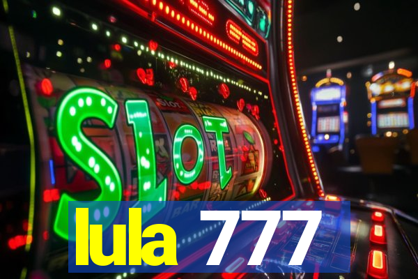 lula 777