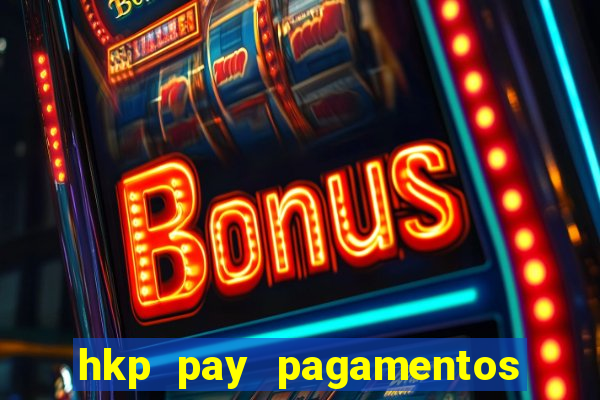 hkp pay pagamentos ltda jogo do tigre