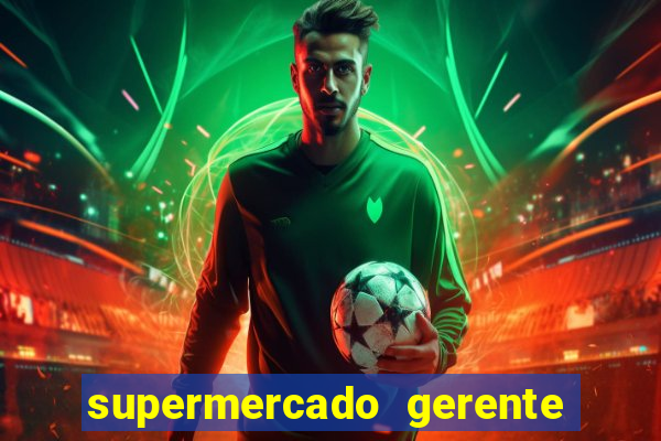 supermercado gerente simulator dinheiro infinito