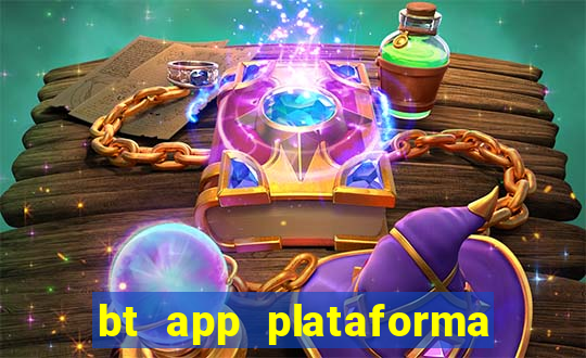 bt app plataforma de jogos