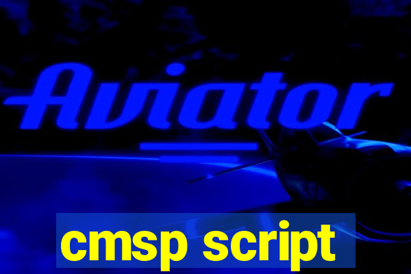 cmsp script