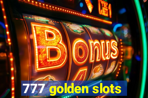 777 golden slots