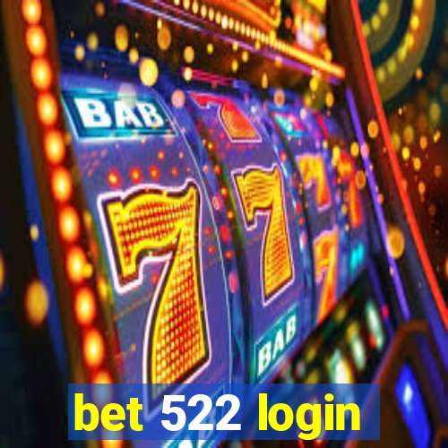 bet 522 login