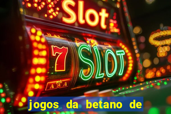 jogos da betano de 10 centavos