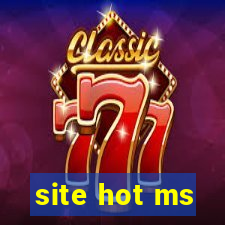 site hot ms