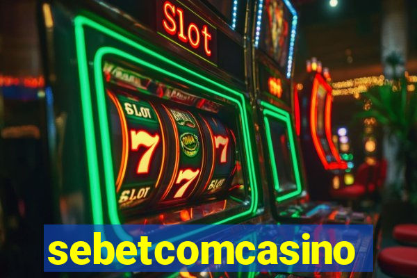 sebetcomcasino