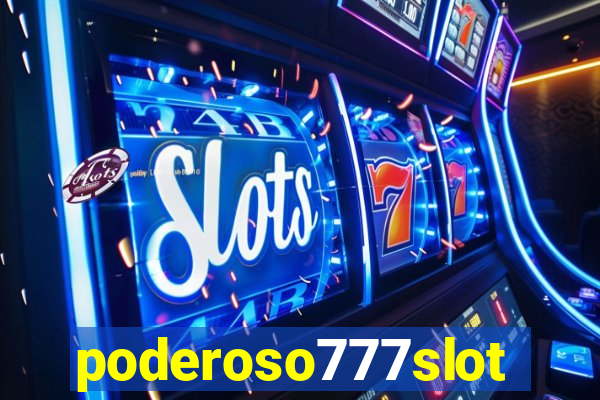 poderoso777slot