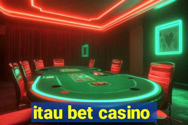 itau bet casino