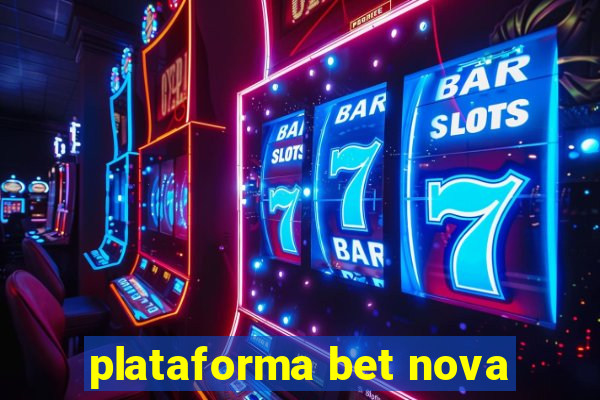 plataforma bet nova