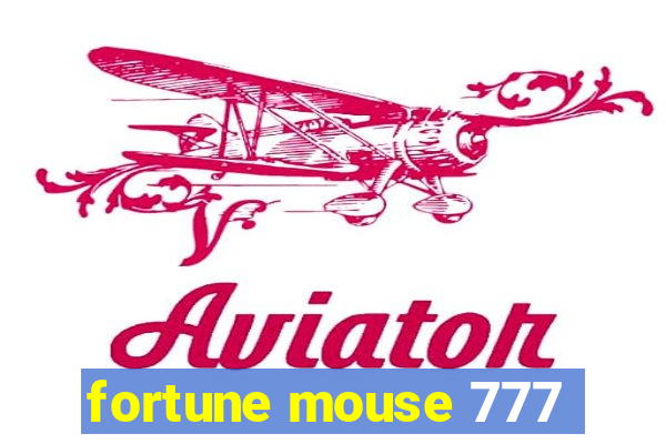 fortune mouse 777