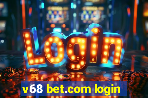 v68 bet.com login