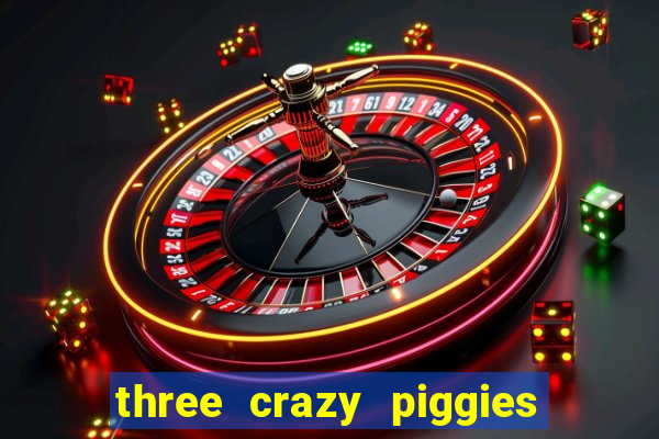 three crazy piggies onde jogar