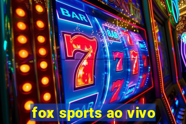 fox sports ao vivo