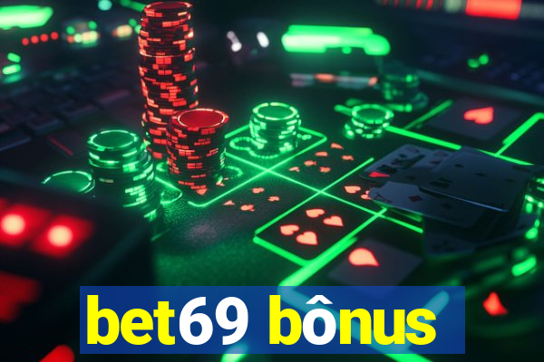 bet69 bônus