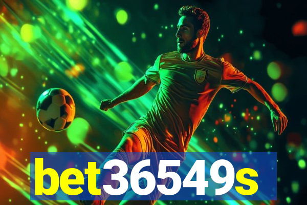 bet36549s