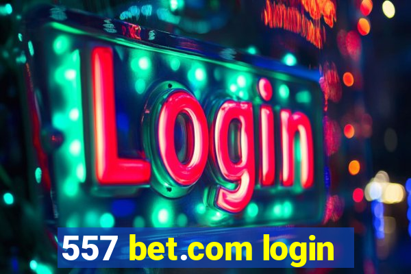 557 bet.com login