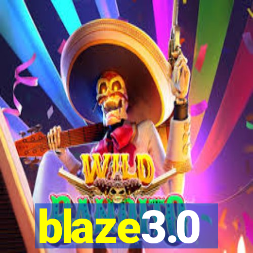 blaze3.0