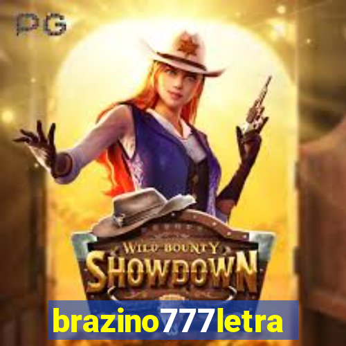 brazino777letra