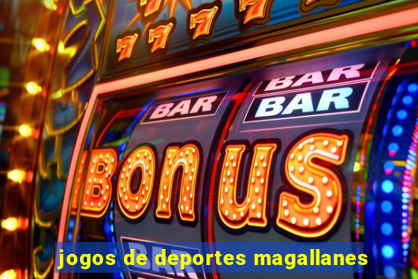 jogos de deportes magallanes