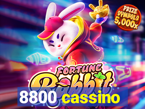 8800 cassino