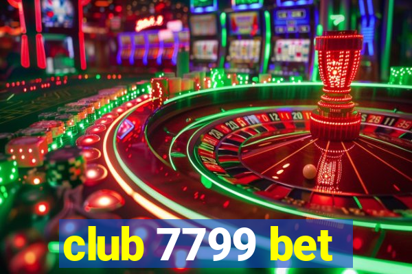 club 7799 bet