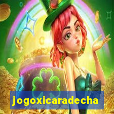 jogoxicaradecha