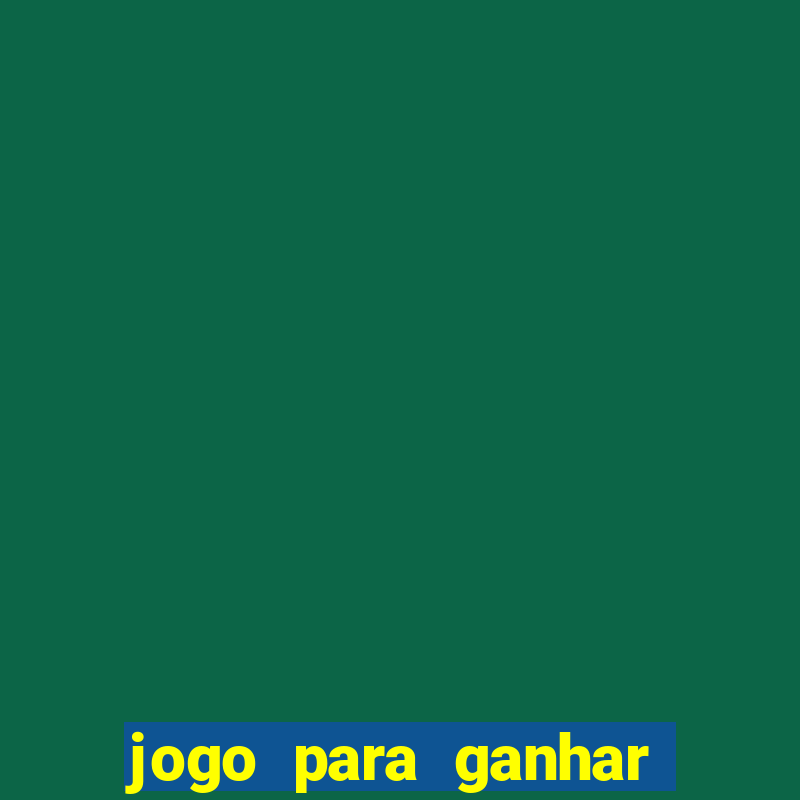 jogo para ganhar dinheiro sem pagar