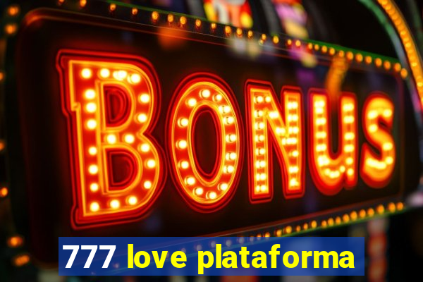 777 love plataforma