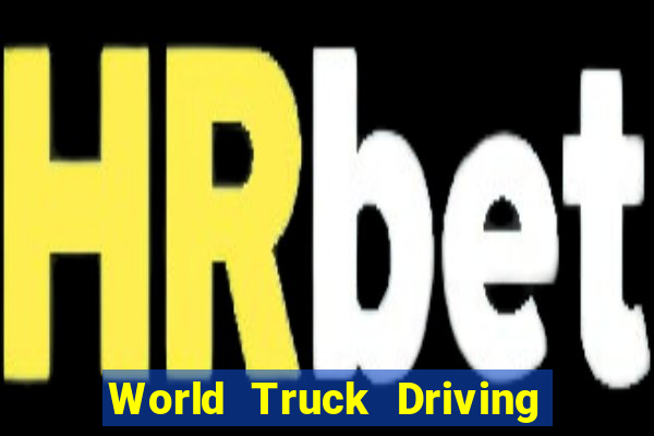 World Truck Driving Simulator Dinheiro Infinito tudo desbloqueado 2024