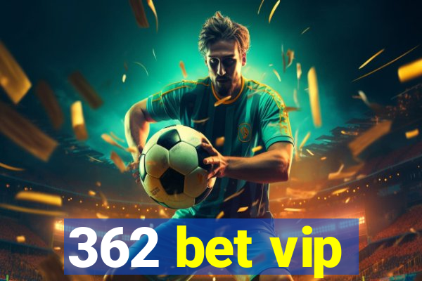 362 bet vip