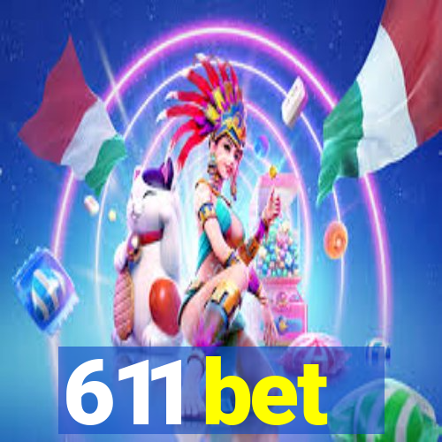 611 bet