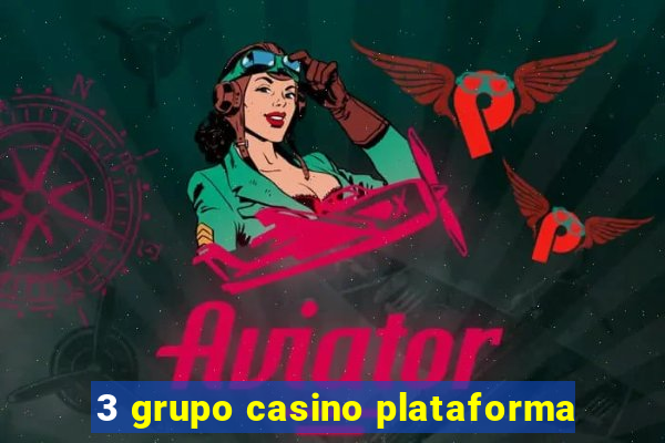 3 grupo casino plataforma