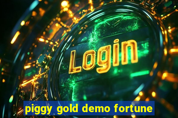 piggy gold demo fortune