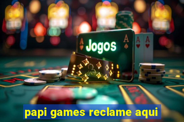 papi games reclame aqui