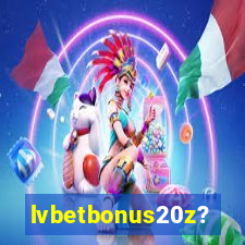 lvbetbonus20z?