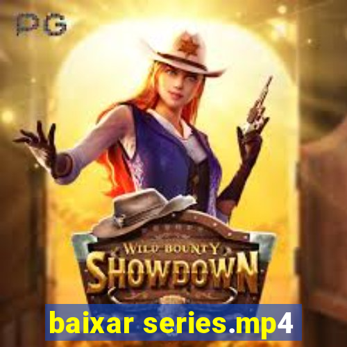 baixar series.mp4