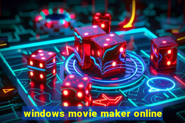 windows movie maker online