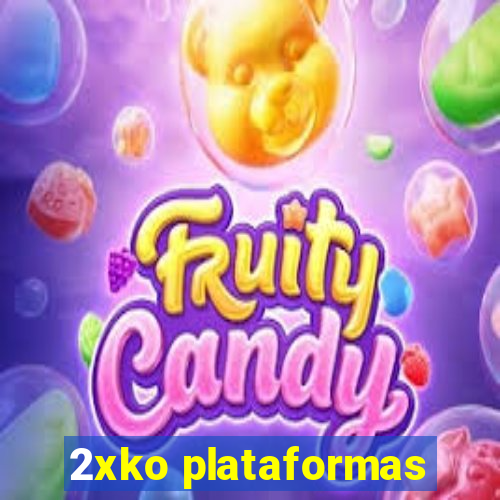 2xko plataformas