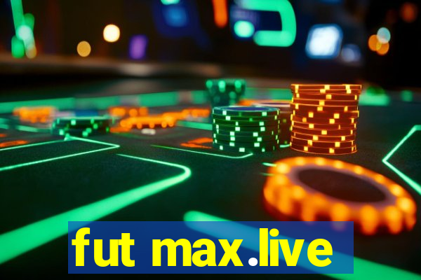 fut max.live