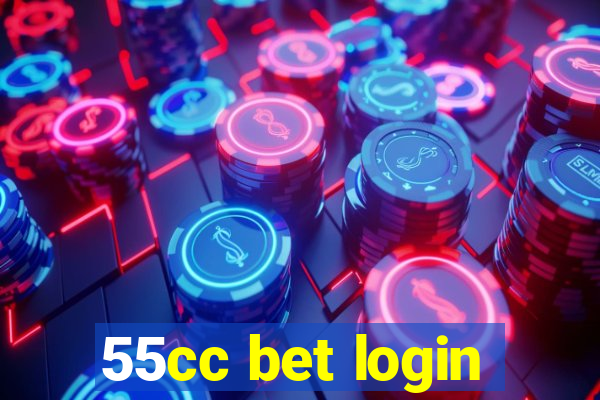 55cc bet login