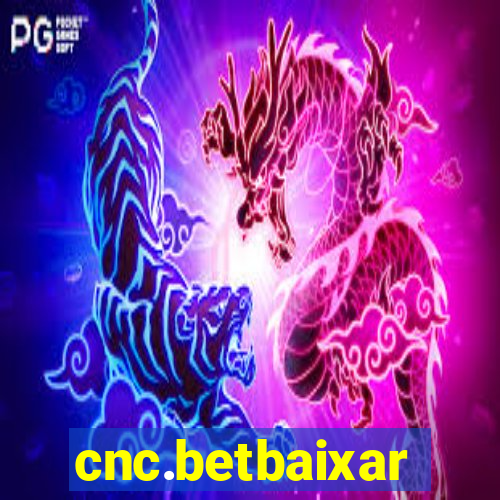 cnc.betbaixar