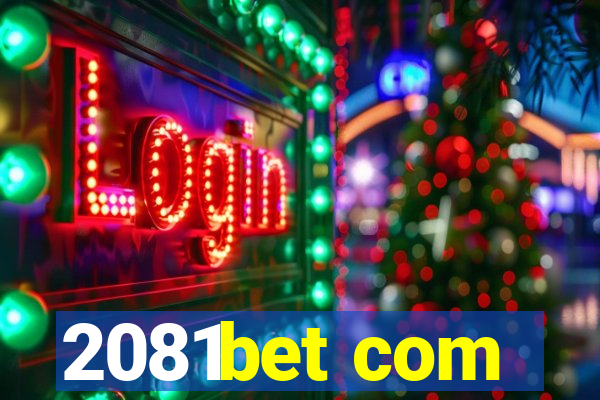 2081bet com